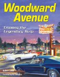 Woodward Avenue: Cruising the Legendary Strip  2013 9781613250914 Front Cover