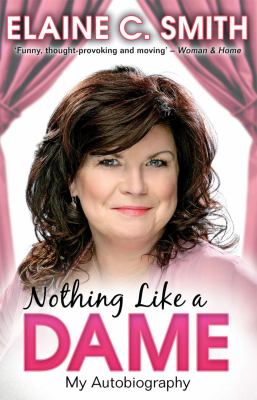 Nothing Like a Dame My Autobiography  2010 9781845965914 Front Cover