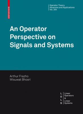 Operator Perspective on Signals and Systems   2010 9783034602914 Front Cover