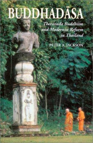 Buddhadasa Theravada Buddhism and Modernist Reform in Thailand N/A 9789747551914 Front Cover
