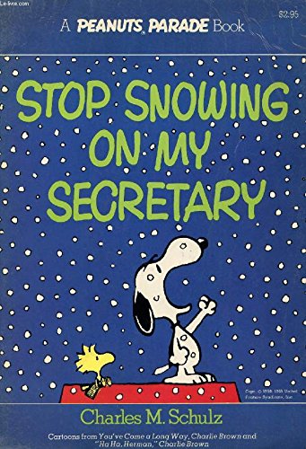 Stop Snowing on My Secretary   1977 9780030213915 Front Cover