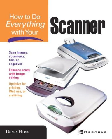 How to Do Everything with Your Scanner  2nd 2003 9780072228915 Front Cover