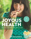 Joyous Health Eat and Live Well Without Dieting N/A 9780143186915 Front Cover
