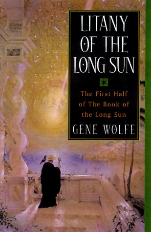 Litany of the Long Sun The First Half of 'the Book of the Long Sun' Revised  9780312872915 Front Cover