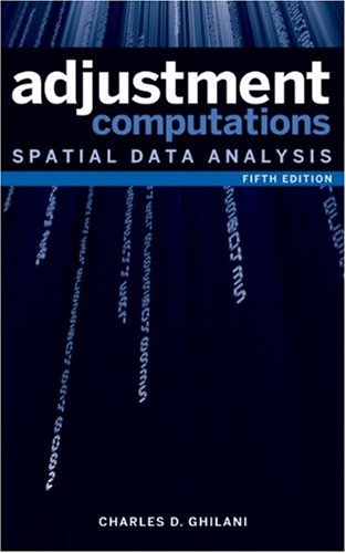 Adjustment Computations Spatial Data Analysis 5th 2010 9780470464915 Front Cover