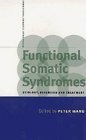 Functional Somatic Syndromes Etiology, Diagnosis and Treatment  1998 9780521634915 Front Cover
