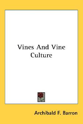 Vines and Vine Culture N/A 9780548480915 Front Cover