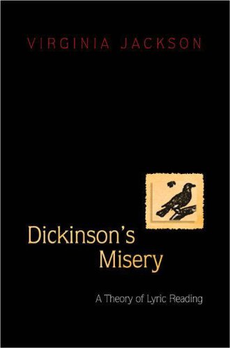 Dickinson's Misery A Theory of Lyric Reading  2005 9780691119915 Front Cover