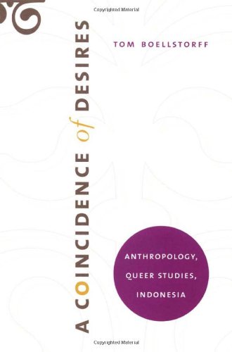 Coincidence of Desires Anthropology, Queer Studies, Indonesia  2007 9780822339915 Front Cover