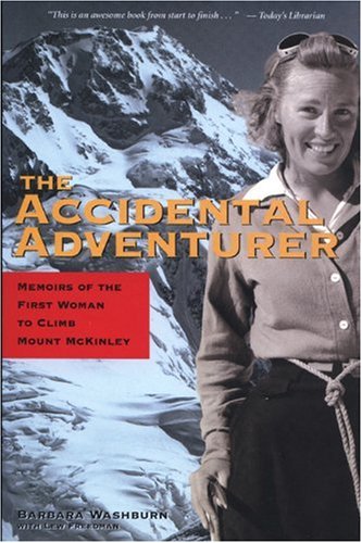 Accidental Adventurer Memoir of the First Woman to Climb Mt. Mckinley  2010 9780945397915 Front Cover