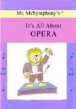 Mr. Mcsymphony's It's All about Opera  N/A 9781419680915 Front Cover