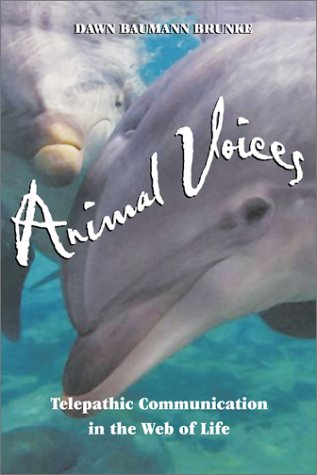 Animal Voices Telepathic Communication in the Web of Life  2002 9781879181915 Front Cover