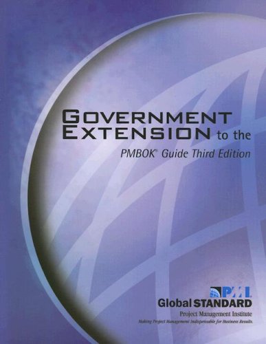 Government Extension to the PMBOK Guide  3rd 2006 9781930699915 Front Cover