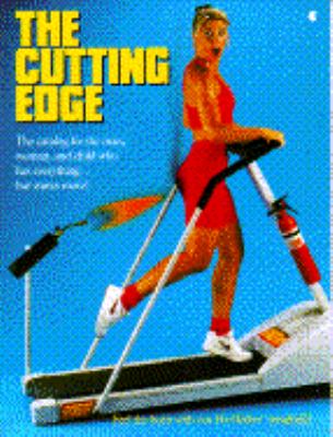 Cutting Edge : For the Man, Woman and Child Who Has Everything - but Wants More N/A 9780020402916 Front Cover