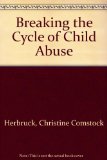 Breaking the Cycle of Child Abuse N/A 9780030456916 Front Cover
