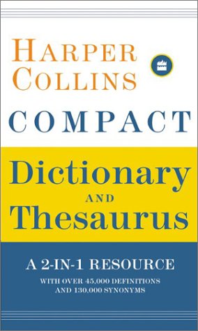 HarperCollins Compact Dictionary and Thesaurus   2003 9780060536916 Front Cover