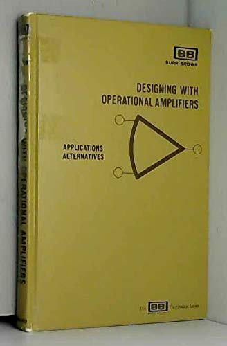 Designing with Operational Amplifiers : Applications, Alternatives  1977 9780070238916 Front Cover