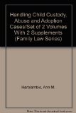 Handling Child Custody, Abuse, and Adoption Cases 2nd 9780071723916 Front Cover