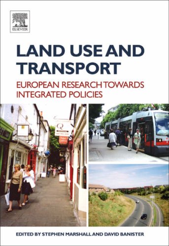 Land Use and Transport European Research Towards Integrated Policies  2007 9780080448916 Front Cover