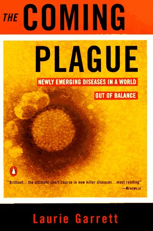 Coming Plague Newly Emerging Diseases in a World Out of Balance  1996 9780140250916 Front Cover