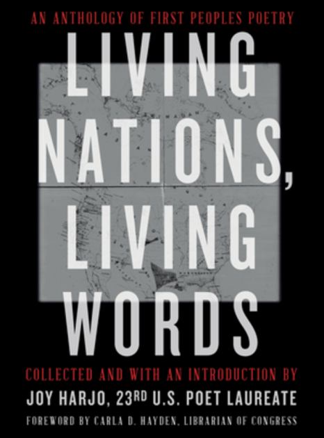 Living Nations, Living Words An Anthology of First Peoples Poetry N/A 9780393867916 Front Cover