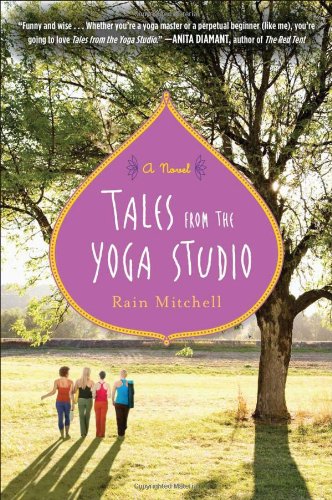 Tales from the Yoga Studio A Novel  2011 9780452296916 Front Cover