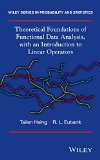 Theoretical Foundations of Functional Data Analysis, with an Introduction to Linear Operators   2013 9780470016916 Front Cover