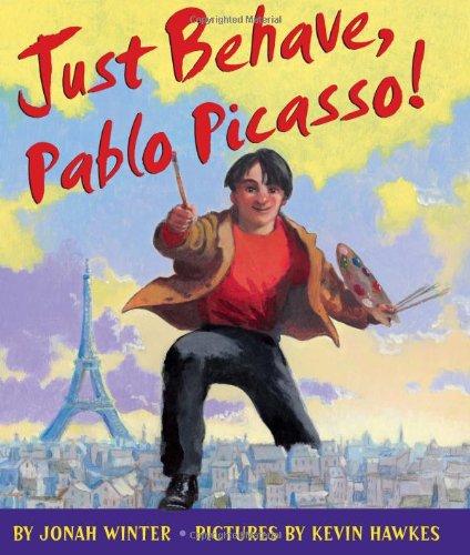 Just Behave, Pablo Picasso!   2012 9780545132916 Front Cover