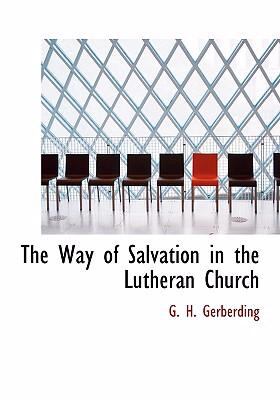 Way of Salvation in the Lutheran Church   2008 9780554282916 Front Cover