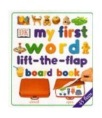 My First Word Lift the Flap Board Book (My First Word) N/A 9780751359916 Front Cover