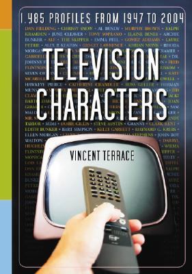Television Characters 1,485 Profiles, 1947-2004  2006 9780786421916 Front Cover