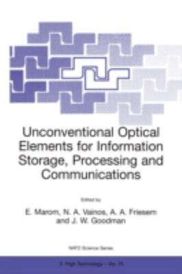 Unconventional Optical Elements for Information Storage, Processing and Communications   2000 9780792361916 Front Cover