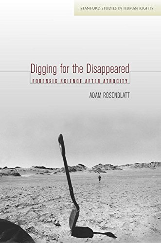 Digging for the Disappeared Forensic Science after Atrocity  2015 9780804794916 Front Cover