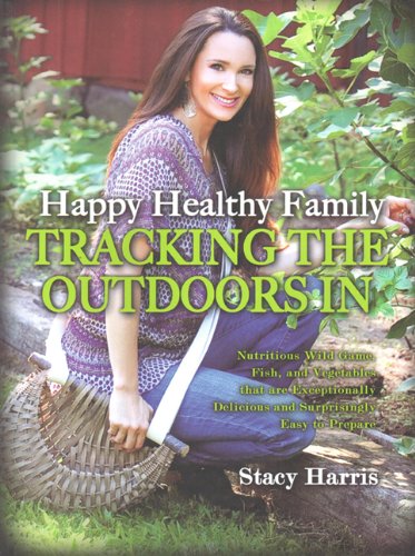 Happy Healthy Family Tracking the Outdoors In   2011 9780983879916 Front Cover