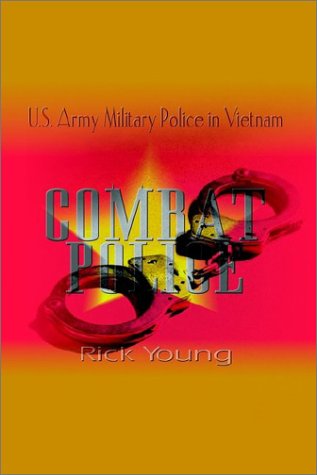 Combat Police U. S. Army Military Police in Vietnam N/A 9781403363916 Front Cover