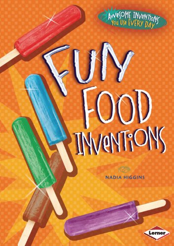 Fun Food Inventions:   2013 9781467710916 Front Cover