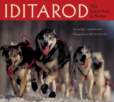 Iditarod The Great Race to Nome  2002 9781570612916 Front Cover