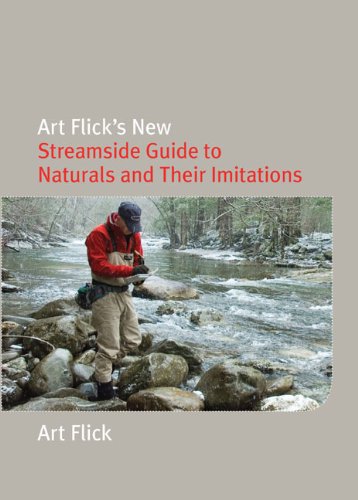 Art Flick's New Streamside Guide to Naturals and Their Imitations  N/A 9781599211916 Front Cover