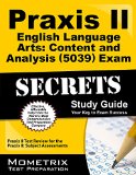 Praxis II English Language Arts Content and Analysis (5039) Exam Secrets Study Guide Praxis II Test Review for the Praxis II: Subject Assessments  2015 9781630945916 Front Cover