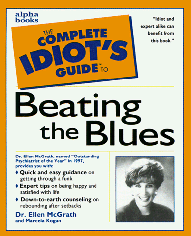 Complete Idiot's Guide to Beating the Blues   1998 9780028623917 Front Cover