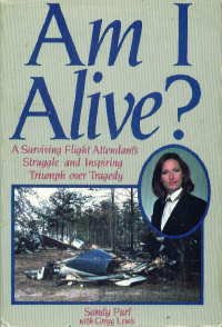Am I Alive? A Surviving Flight Attendant's Struggle and Inspiring Triumph over Tragedy N/A 9780062506917 Front Cover