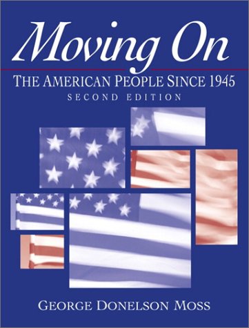 Moving On The American People Since 1945 2nd 2001 9780130171917 Front Cover