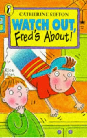Watch Out Fred's About   1997 9780140378917 Front Cover