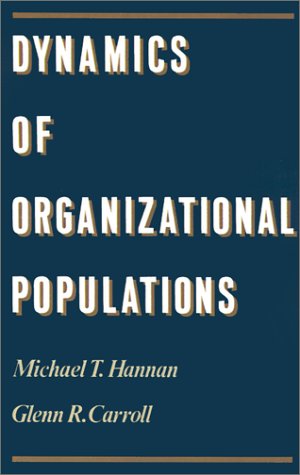 Dynamics of Organizational Populations Density, Legitimation, and Competition  1992 9780195071917 Front Cover
