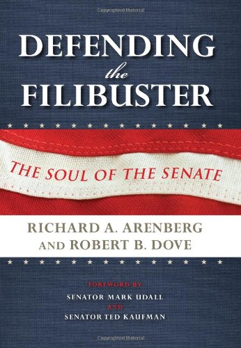 Defending the Filibuster, Revised and Updated Edition The Soul of the Senate 2nd 2012 (Revised) 9780253001917 Front Cover
