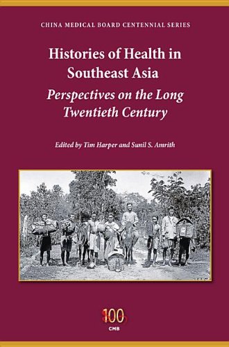 Histories of Health in Southeast Asia Perspectives on the Long Twentieth Century  2014 9780253014917 Front Cover