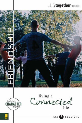 Friendship Living a Connected Life N/A 9780310249917 Front Cover