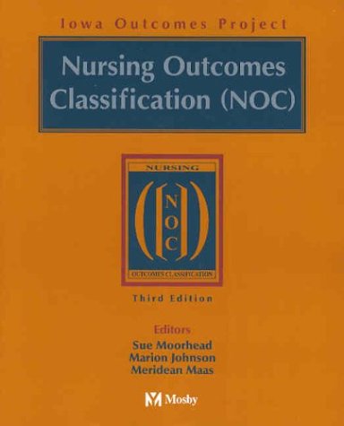 Nursing Outcomes Classification(NOC)  3rd 2003 (Revised) 9780323023917 Front Cover