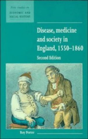 Disease, Medicine and Society in England, 1550-1860  2nd 1995 (Revised) 9780521557917 Front Cover