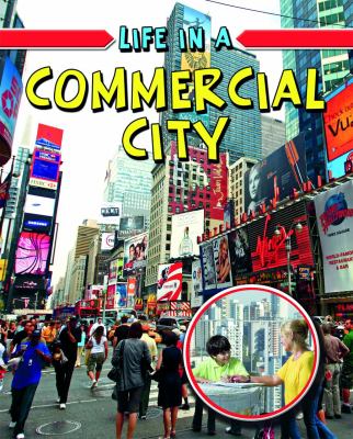 Life in a Commercial City   2010 9780778773917 Front Cover